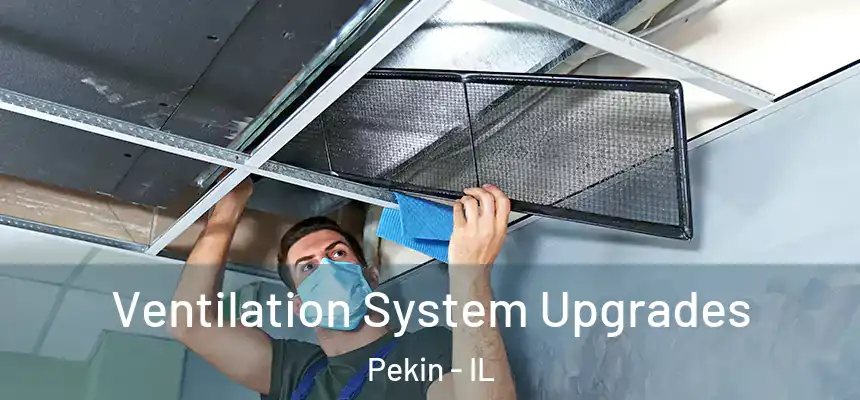  Ventilation System Upgrades Pekin - IL